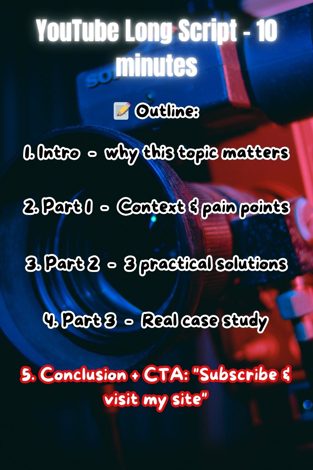 YouTube long video script outline 10 minutes with intro and conclusion